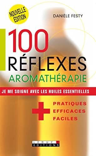 100 réflexes aromathérapie