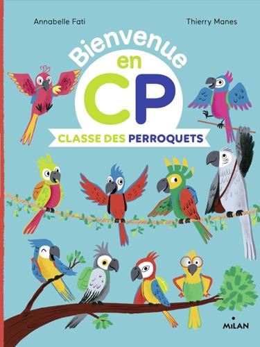Bienvenue en CP : Classe des perroquets