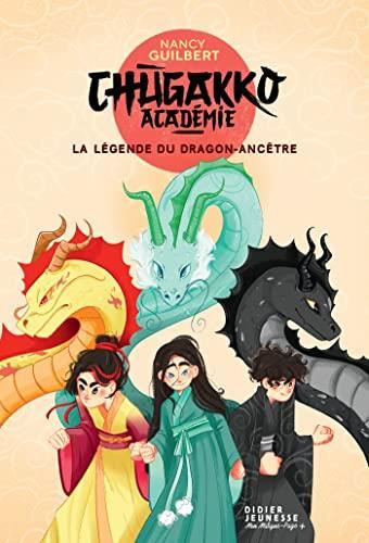 Chùgakko académie T1: La légende du dragon-ancêtre