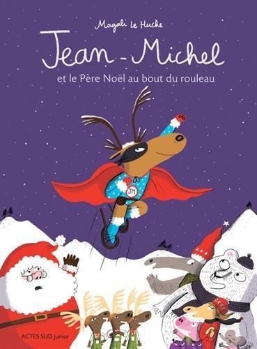 Jean-Michel le caribou : Jean-Michel et le Père Noël au bout du rouleau