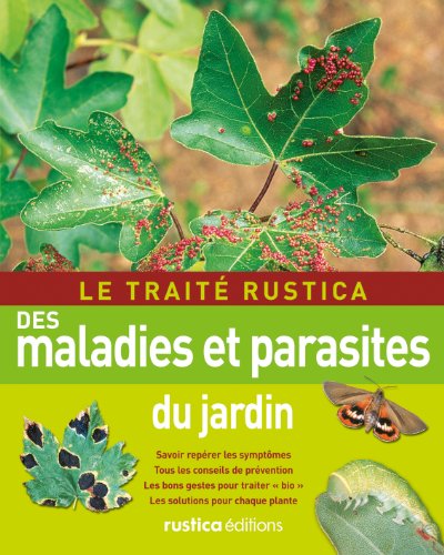 Le Traité Rustica des maladies et parasites du jardin