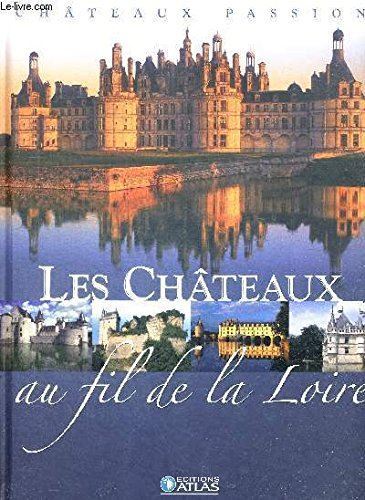 Les Châteaux au fil de la Loire
