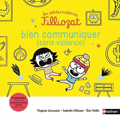 Les Petites histoires Filliozat : Bien communiquer (sans violence)
