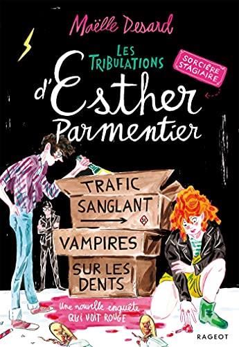 Les Tribulations d'Esther Parmentier : Trafic sanglant, vampires sur les dents
