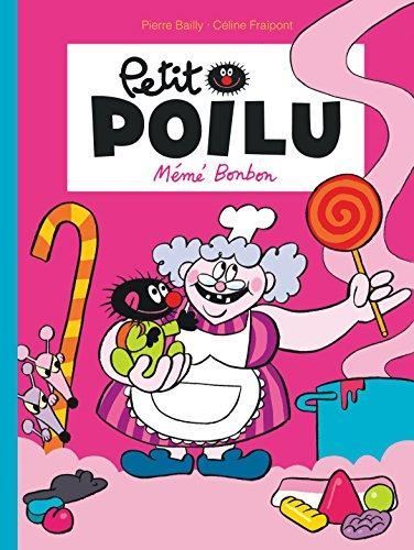 Petit Poilu T4: Mémé Bonbon