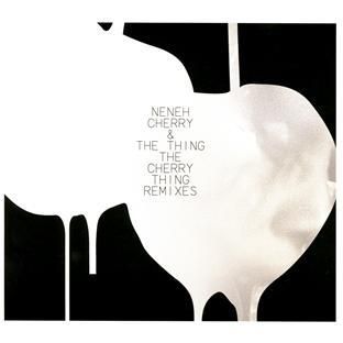 The Cherry Thing remixes